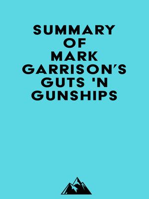 cover image of Summary of Mark Garrison's GUTS 'N GUNSHIPS